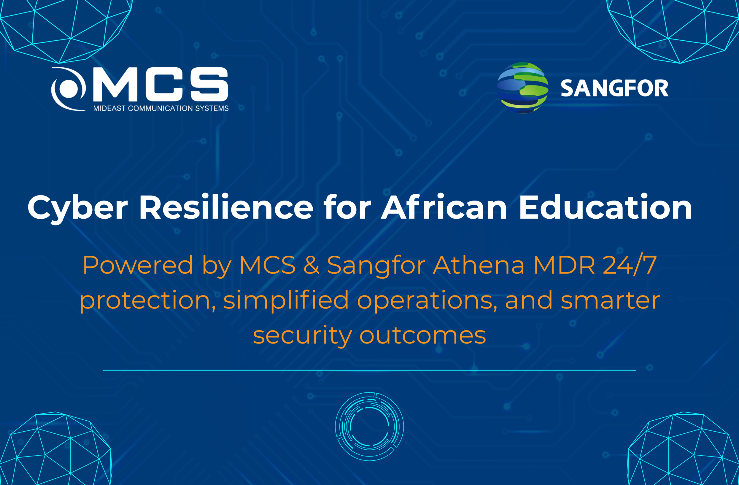 Promotional graphic showing MCS and Sangfor logos with the headline 'Cyber Resilience for African Education' and a subtitle highlighting 24/7 protection, simplified operations, and smarter security outcomes. Blue digital background with globe and circuit motifs.