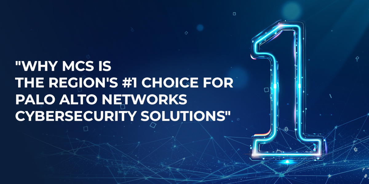 Promotional banner highlighting MCS Holding as the region’s #1 choice for Palo Alto Networks cybersecurity solutions, with a glowing futuristic number one and digital network background.